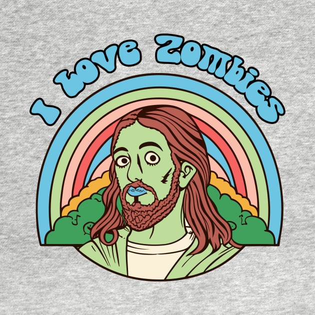 Funny I Love Zombies Jesus Christ Retro Rainbow Illustration by Soulphur Media